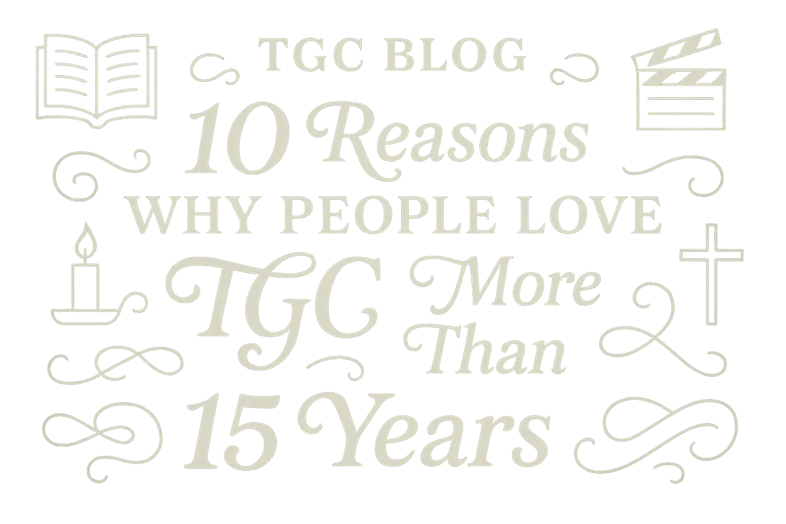 10 reasons why people love TGC for more then 15 years